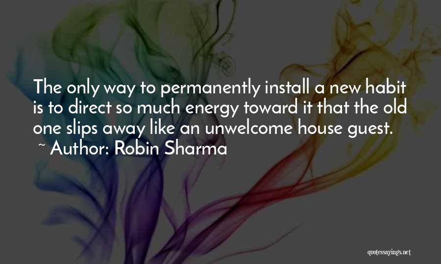 Unwelcome Guest Quotes By Robin Sharma