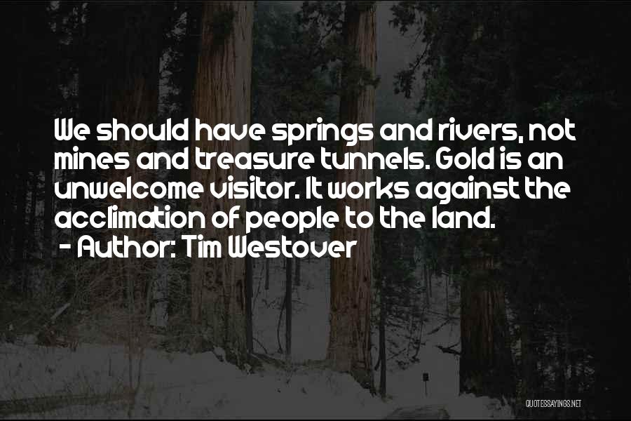 Unwelcome Visitor Quotes By Tim Westover