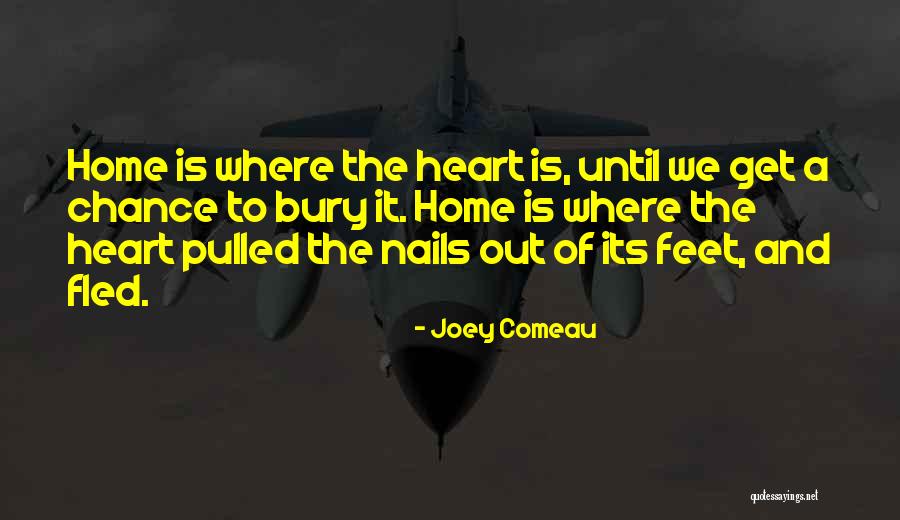 Unwelcomed Quotes By Joey Comeau Unwelcomed Quotes By Joey Comeau