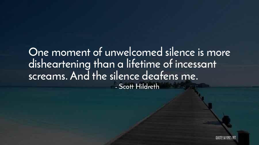 Unwelcomed Quotes By Scott Hildreth Unwelcomed Quotes By Scott Hildreth