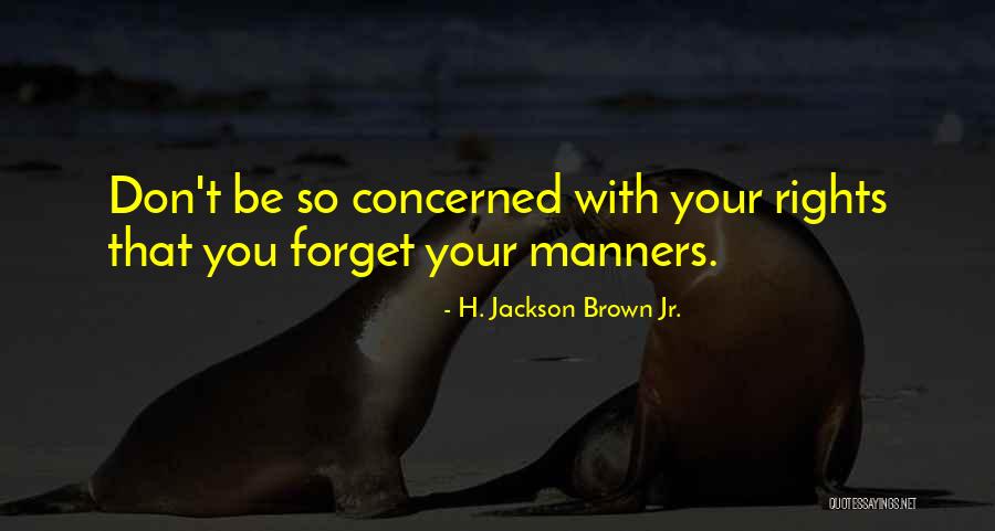 Unwelcoming Church Quotes By H. Jackson Brown Jr. Unwelcoming Church Quotes By H. Jackson Brown Jr.