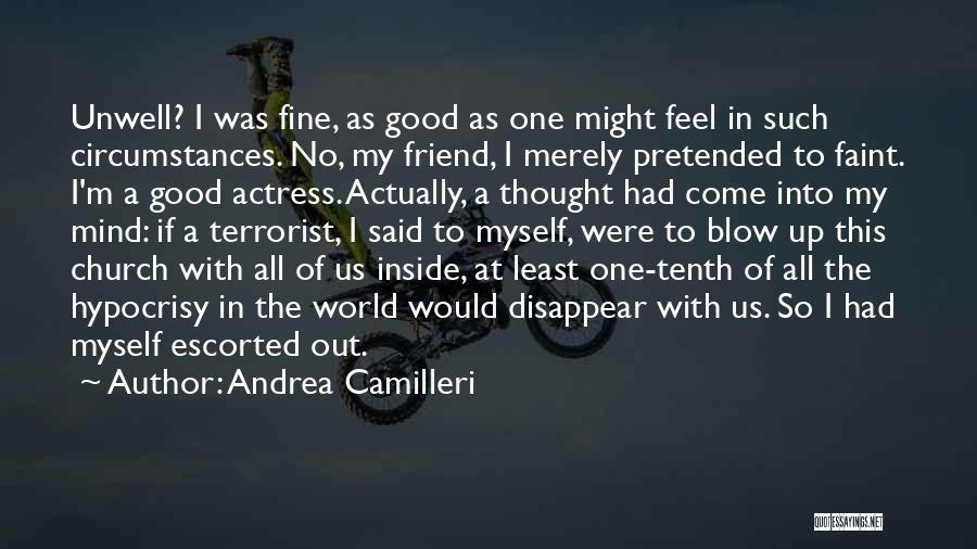 Unwell Quotes By Andrea Camilleri