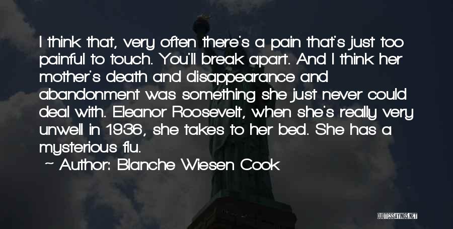Unwell Quotes By Blanche Wiesen Cook