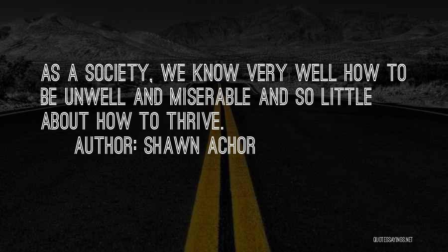 Unwell Quotes By Shawn Achor
