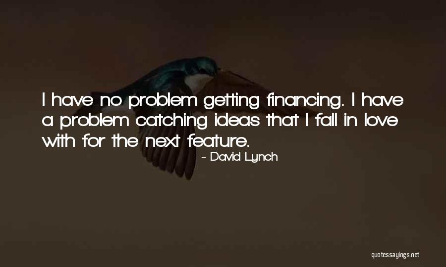 Unwesen Treiben Quotes By David Lynch Unwesen Treiben Quotes By David Lynch