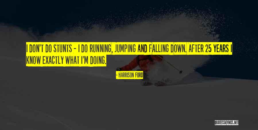 Unwesen Treiben Quotes By Harrison Ford Unwesen Treiben Quotes By Harrison Ford