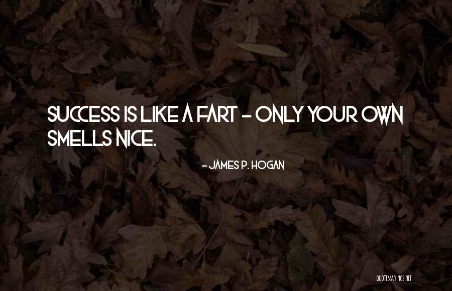 Unwesen Treiben Quotes By James P. Hogan Unwesen Treiben Quotes By James P. Hogan