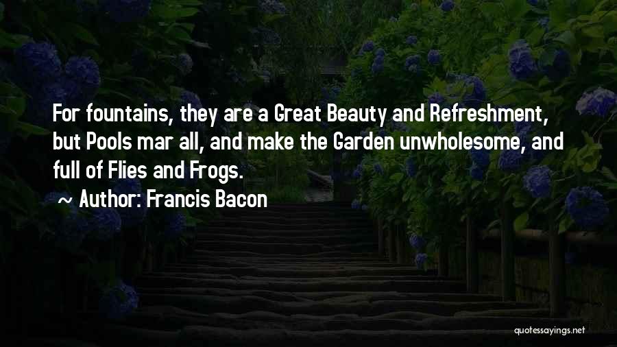 Unwholesome Quotes By Francis Bacon