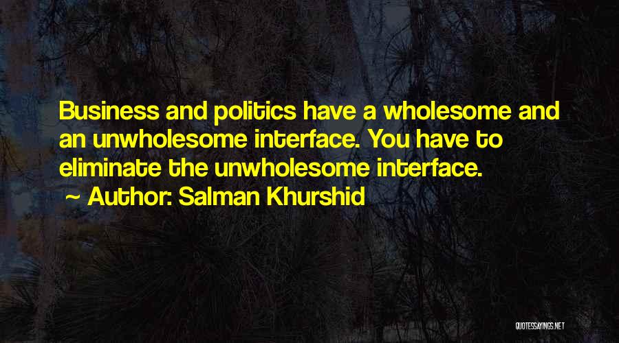 Unwholesome Quotes By Salman Khurshid