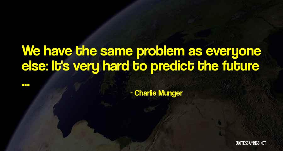 Unwieldy Pronunciation Quotes By Charlie Munger Unwieldy Pronunciation Quotes By Charlie Munger