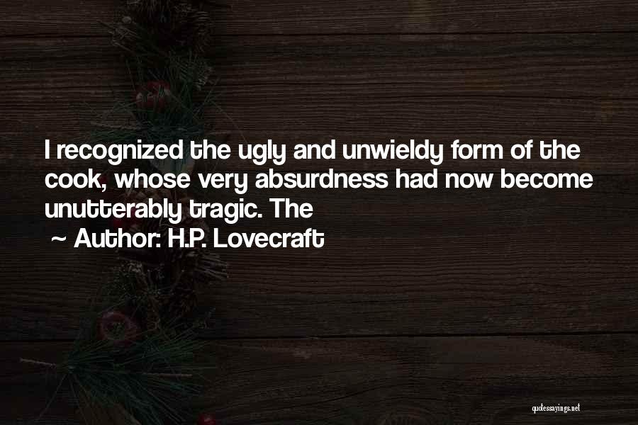 Unwieldy Quotes By H.P. Lovecraft