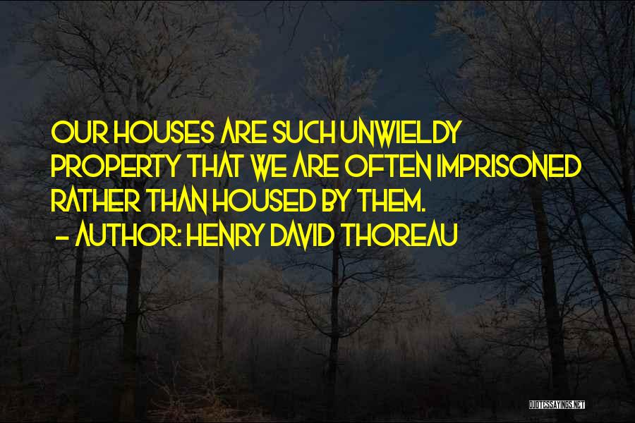 Unwieldy Quotes By Henry David Thoreau