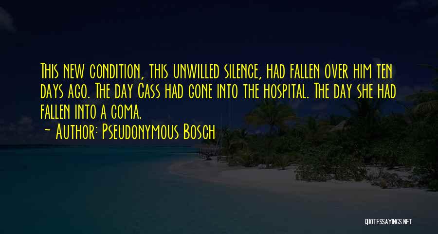 Unwilled Quotes By Pseudonymous Bosch