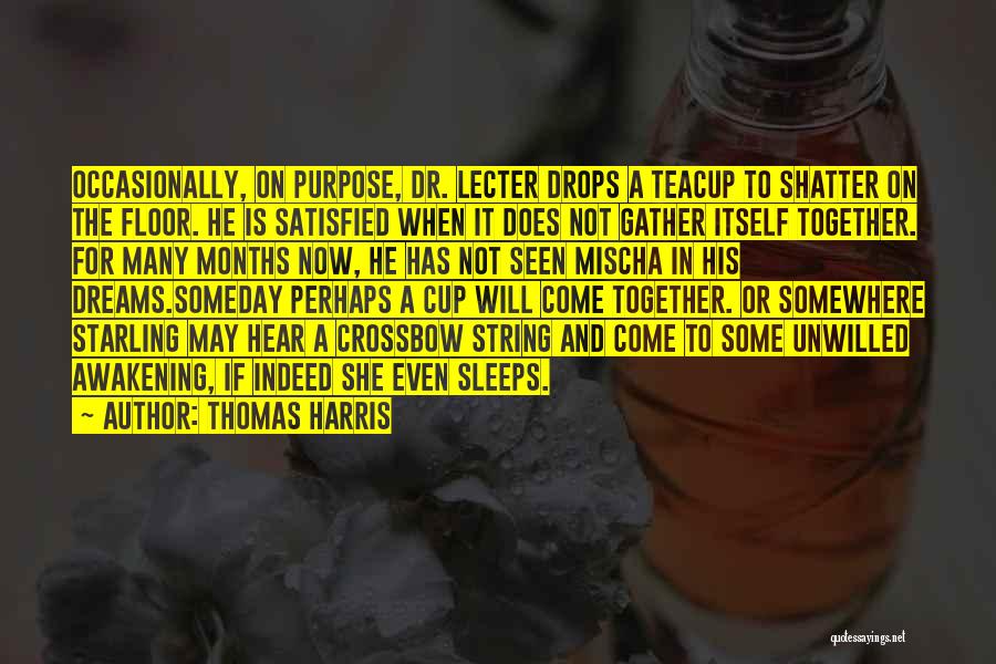 Unwilled Quotes By Thomas Harris