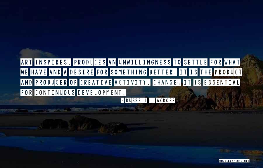 Unwillingness To Change Quotes By Russell L. Ackoff Unwillingness To Change Quotes By Russell L. Ackoff
