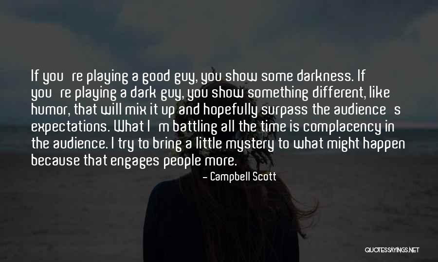 Unwind Connor Quotes By Campbell Scott Unwind Connor Quotes By Campbell Scott