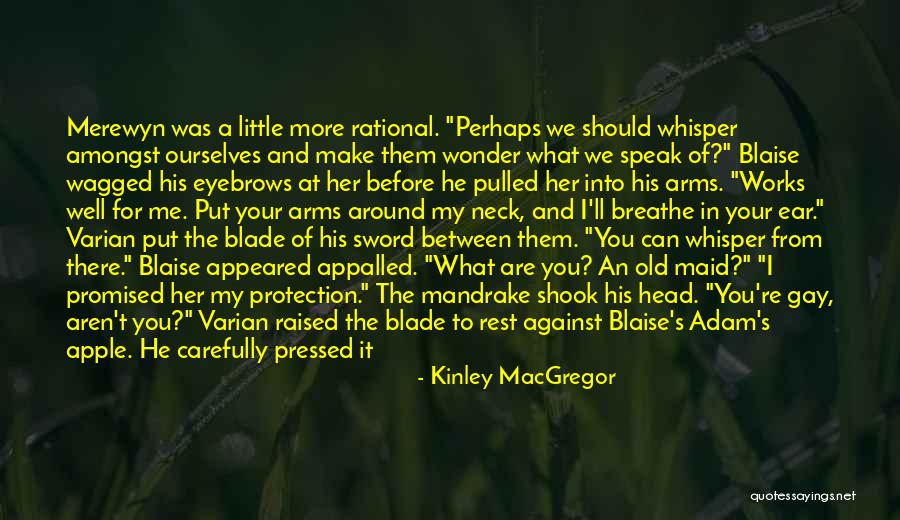 Unwind Connor Quotes By Kinley MacGregor Unwind Connor Quotes By Kinley MacGregor