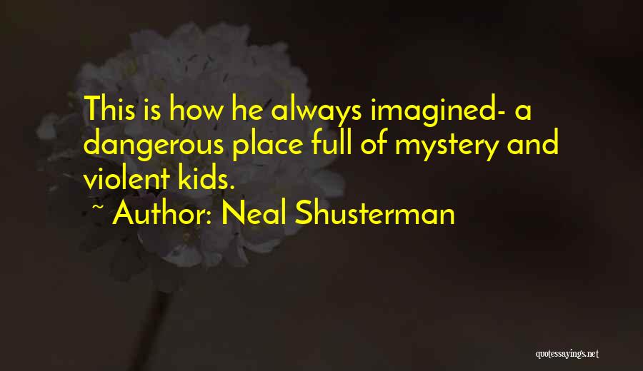 Unwind Neal Shusterman Quotes By Neal Shusterman