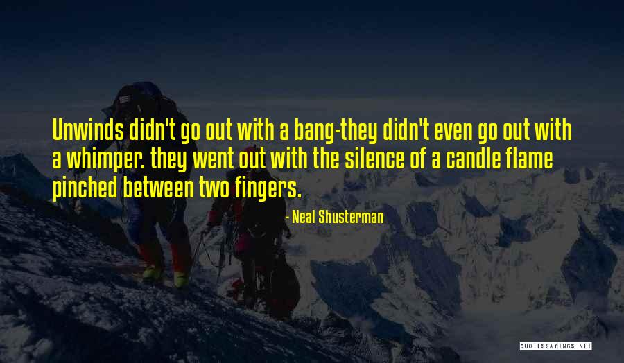 Unwinds Quotes By Neal Shusterman Unwinds Quotes By Neal Shusterman