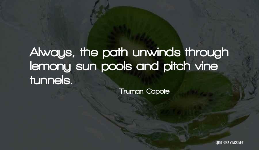 Unwinds Quotes By Truman Capote Unwinds Quotes By Truman Capote