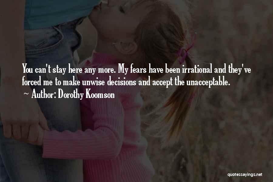 Unwise Decisions Quotes By Dorothy Koomson