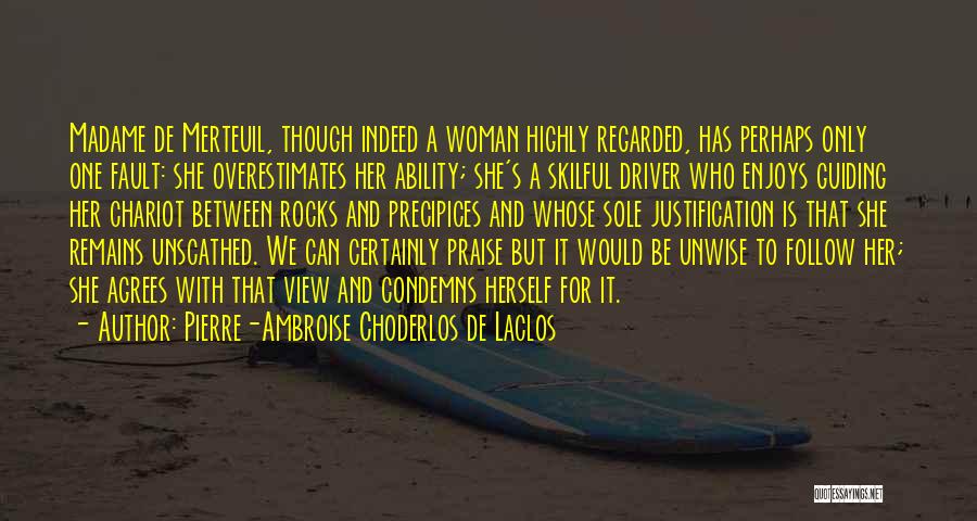 Unwise Woman Quotes By Pierre-Ambroise Choderlos De Laclos