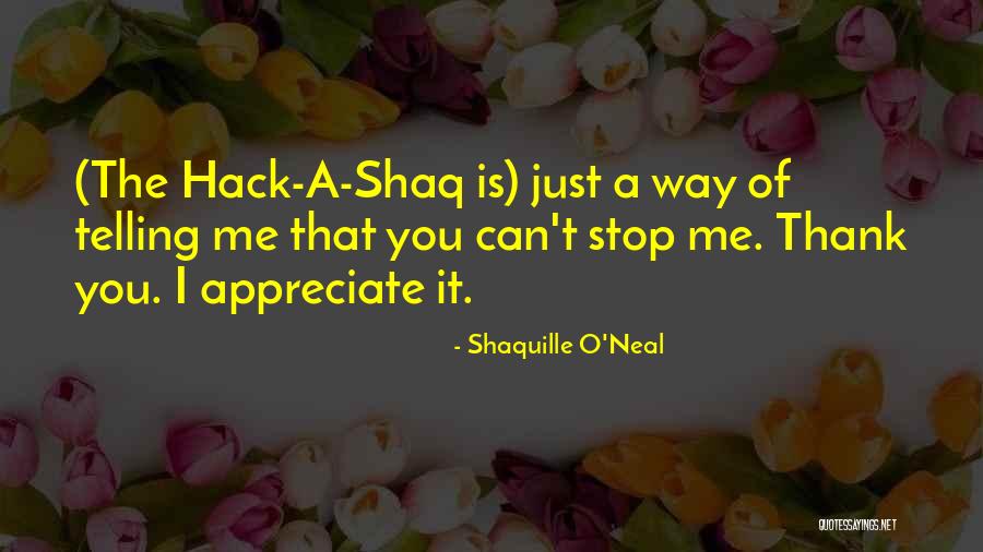 Unwitnessed Quotes By Shaquille O'Neal