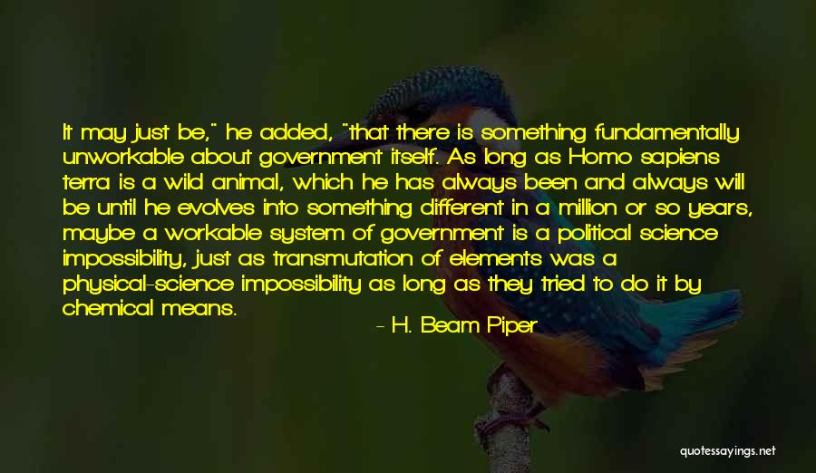 Unworkable Quotes By H. Beam Piper Unworkable Quotes By H. Beam Piper