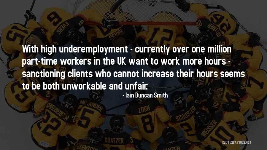 Unworkable Quotes By Iain Duncan Smith Unworkable Quotes By Iain Duncan Smith