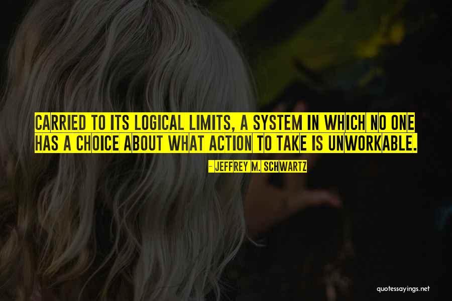Unworkable Quotes By Jeffrey M. Schwartz Unworkable Quotes By Jeffrey M. Schwartz