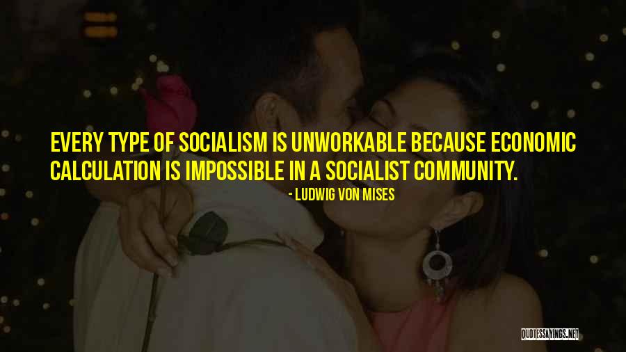 Unworkable Quotes By Ludwig Von Mises Unworkable Quotes By Ludwig Von Mises