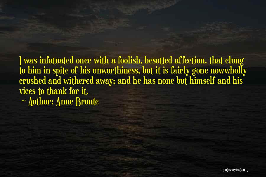 Unworthiness Quotes By Anne Bronte