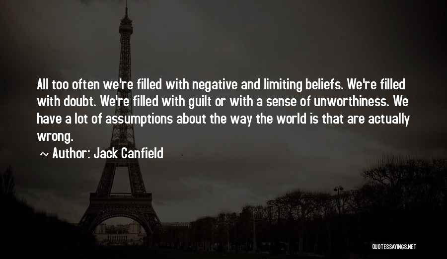 Unworthiness Quotes By Jack Canfield