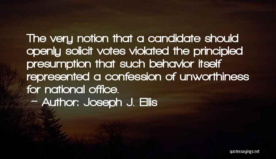 Unworthiness Quotes By Joseph J. Ellis