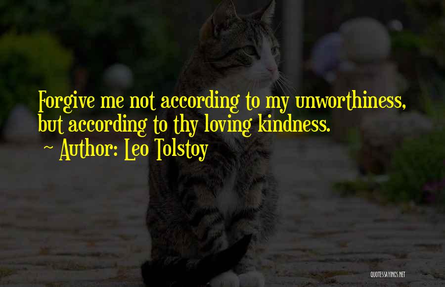 Unworthiness Quotes By Leo Tolstoy