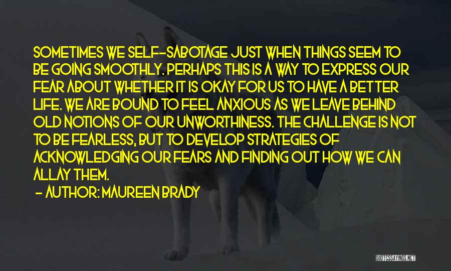Unworthiness Quotes By Maureen Brady