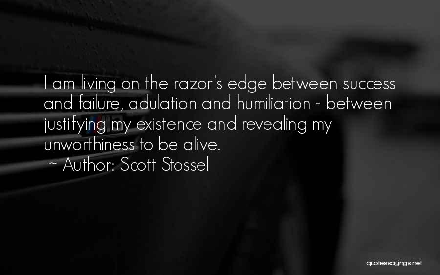 Unworthiness Quotes By Scott Stossel