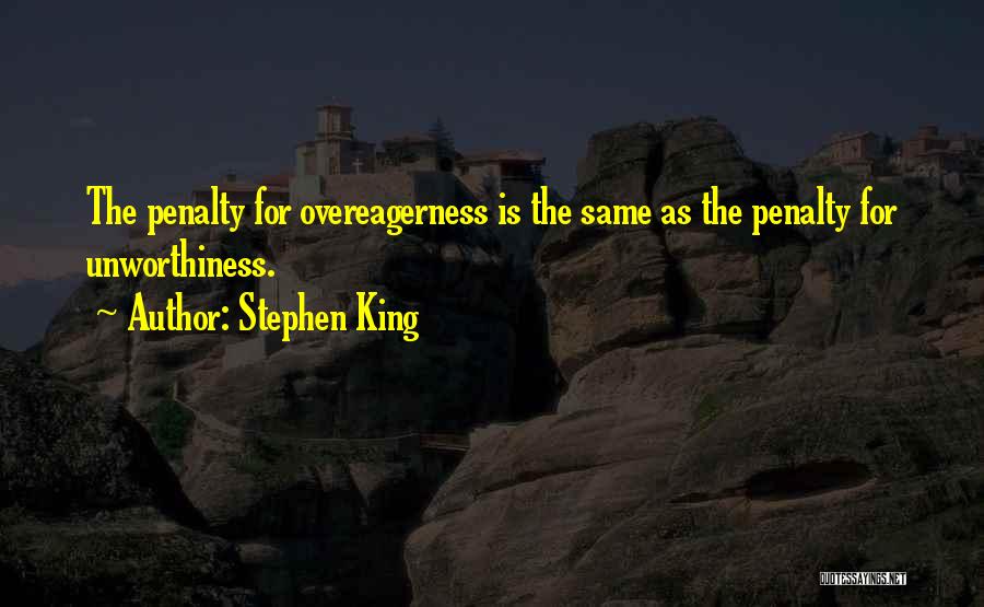 Unworthiness Quotes By Stephen King