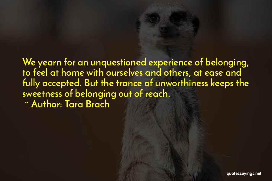 Unworthiness Quotes By Tara Brach