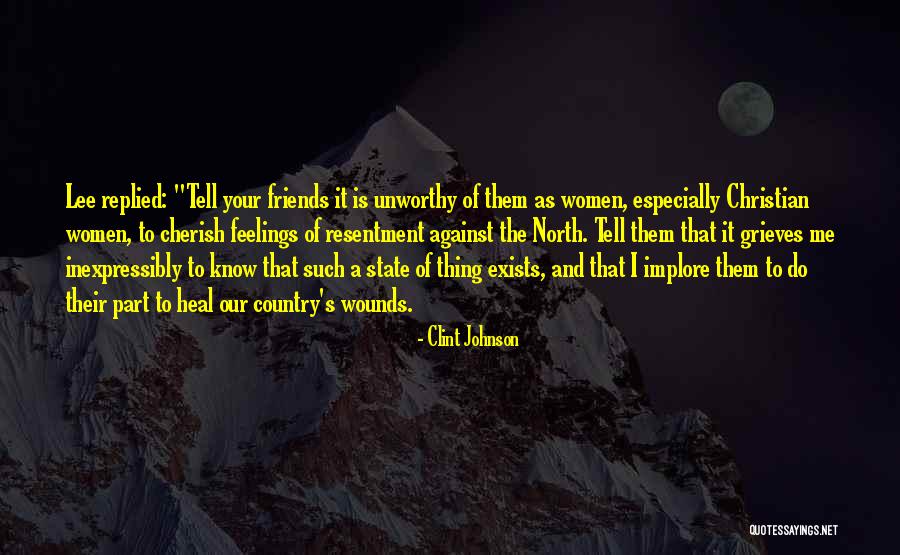 Unworthy Friends Quotes By Clint Johnson Unworthy Friends Quotes By Clint Johnson