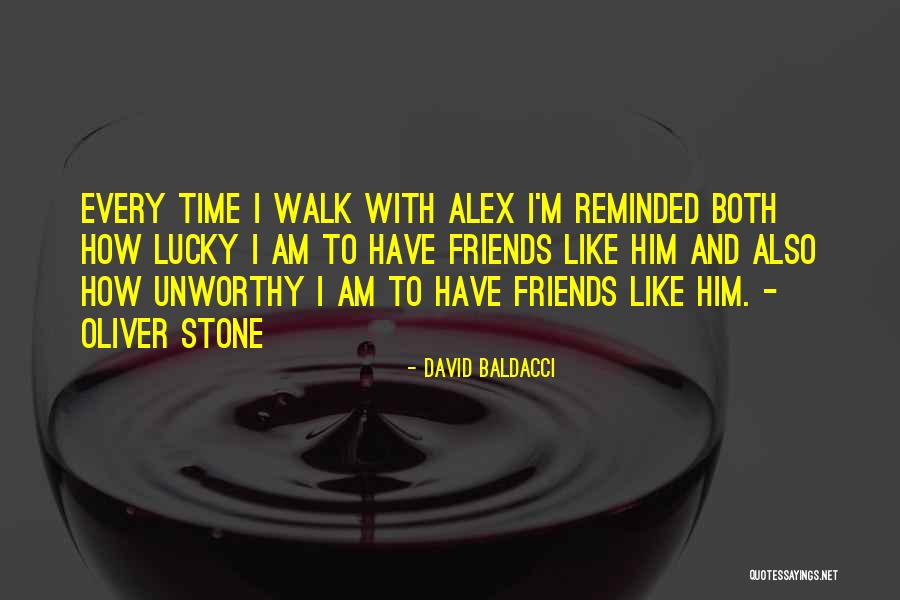 Unworthy Friends Quotes By David Baldacci Unworthy Friends Quotes By David Baldacci