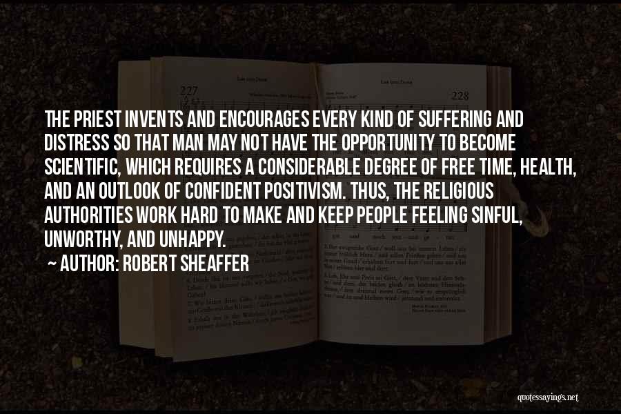 Unworthy Man Quotes By Robert Sheaffer