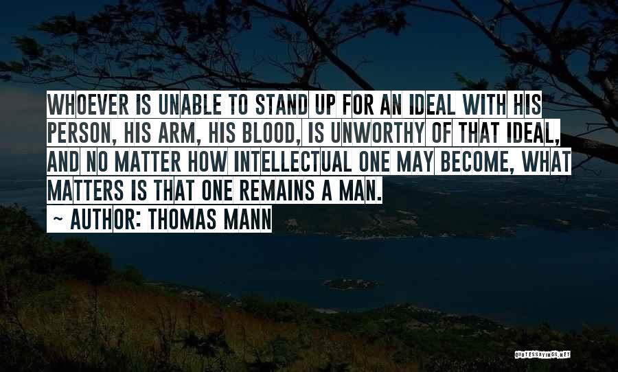 Unworthy Person Quotes By Thomas Mann