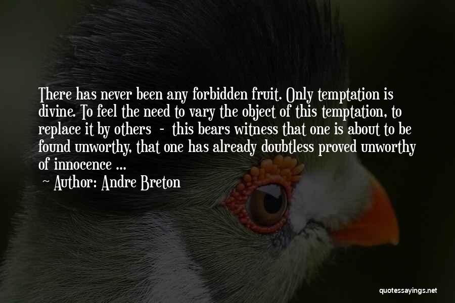 Unworthy Quotes By Andre Breton