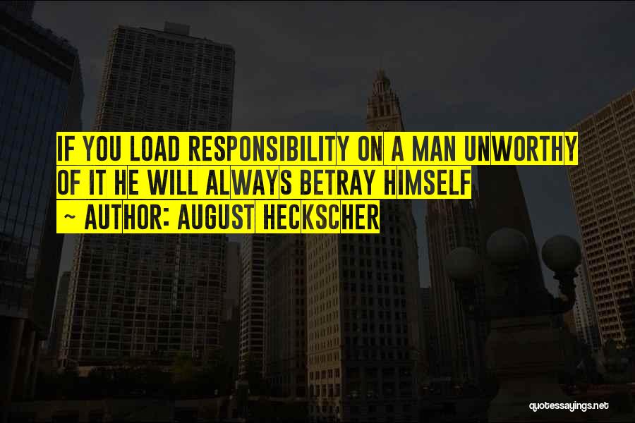 Unworthy Quotes By August Heckscher