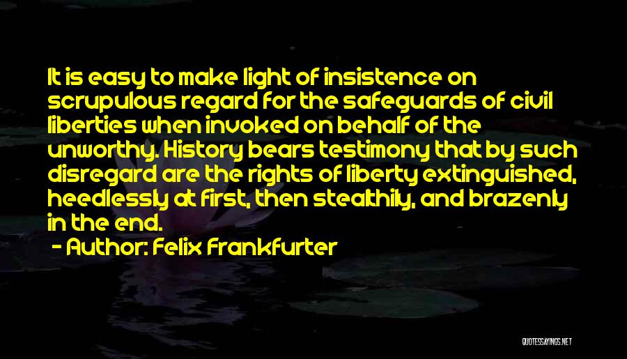 Unworthy Quotes By Felix Frankfurter