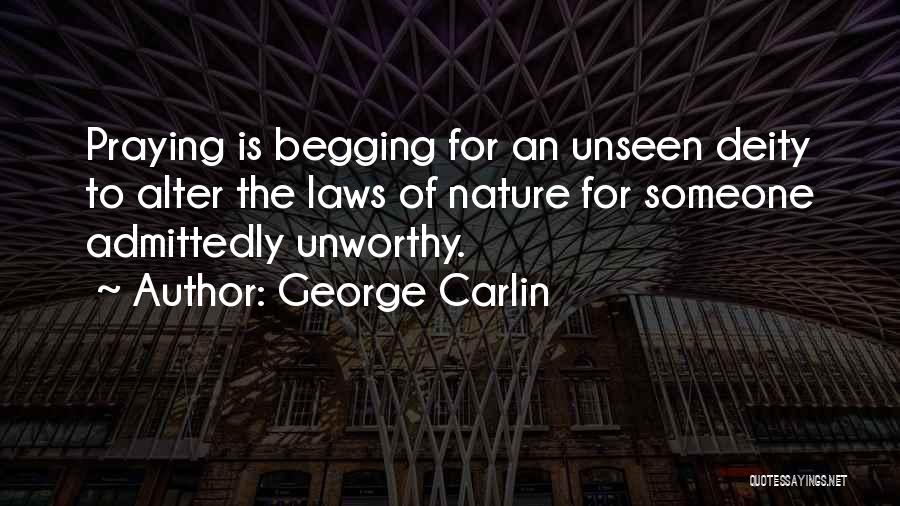 Unworthy Quotes By George Carlin