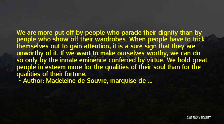 Unworthy Quotes By Madeleine De Souvre, Marquise De ...