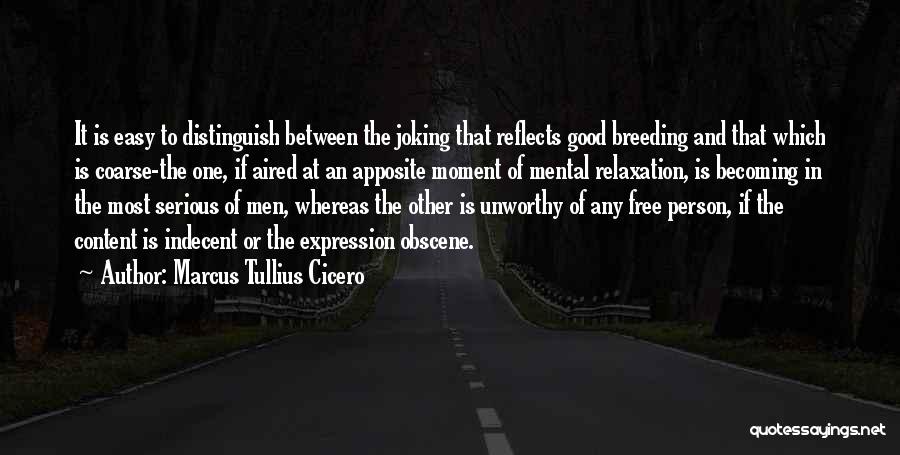 Unworthy Quotes By Marcus Tullius Cicero