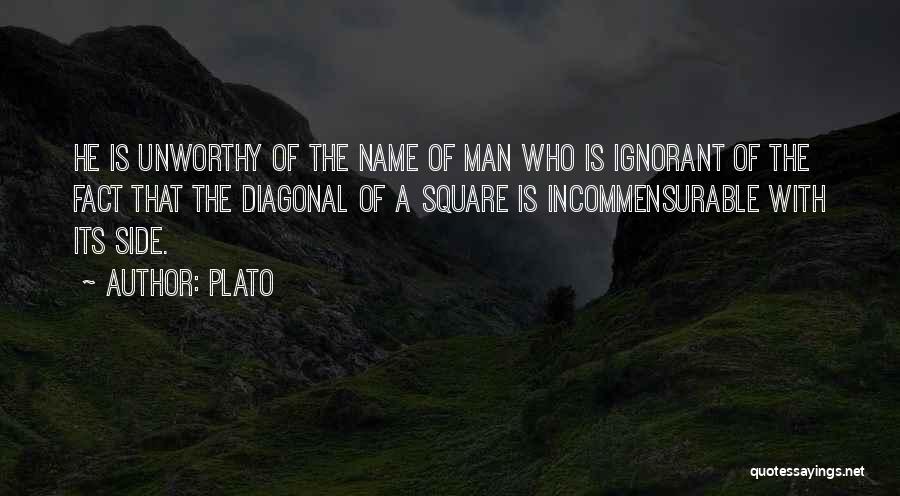 Unworthy Quotes By Plato